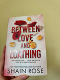 Shain Rose - Between Love and Loathing